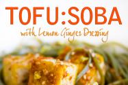 Tofu and Soba Noodles with Lemon Ginger Dressing