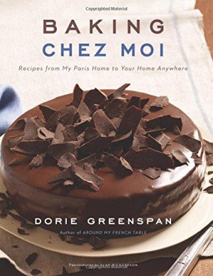 Baking Chez Moi by Dorie Greenspan