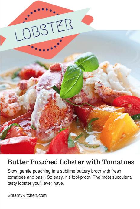 Butter Poached Lobster with Fresh Tomatoes • Steamy Kitchen Recipes ...