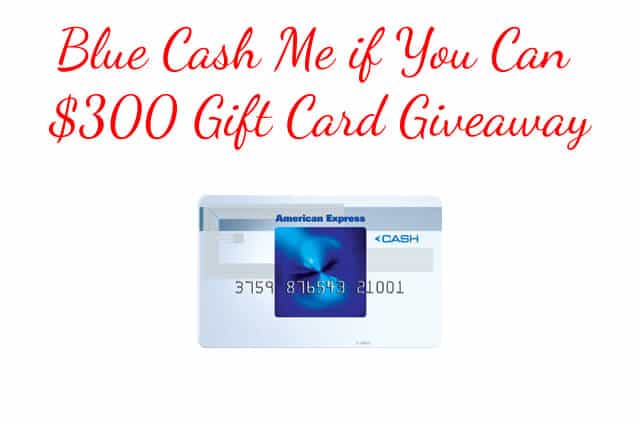 Giveaway: Blue Cash Me If you Can $300 Gift Card Giveaway