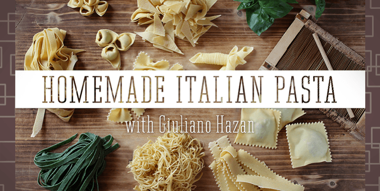 Giveaway: Free Homemade Italian Pasta Making Class from Craftsy and Giuliano Hazan