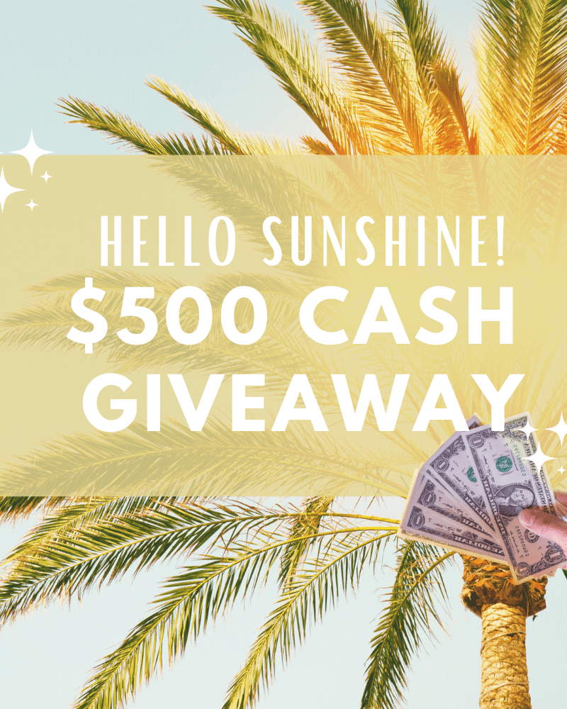 Hello Sunshine! $500 Cash Giveaway