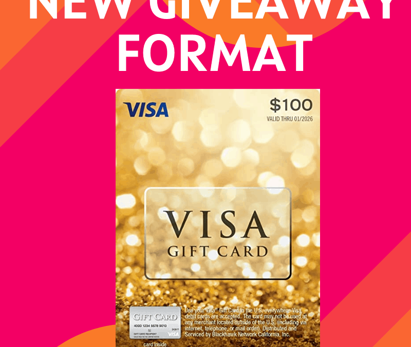 $100 Visa Gift Card Giveaway – NEW GIVEAWAY FORMAT!