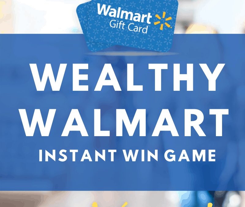 Wealthy Walmart Instant Win Game