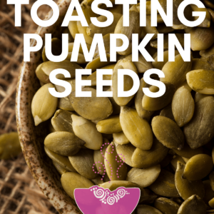 how to toast pumpkin seeds