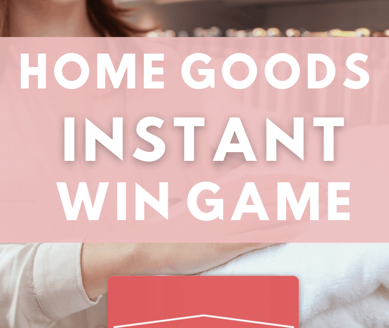 Home Goods Instant Win