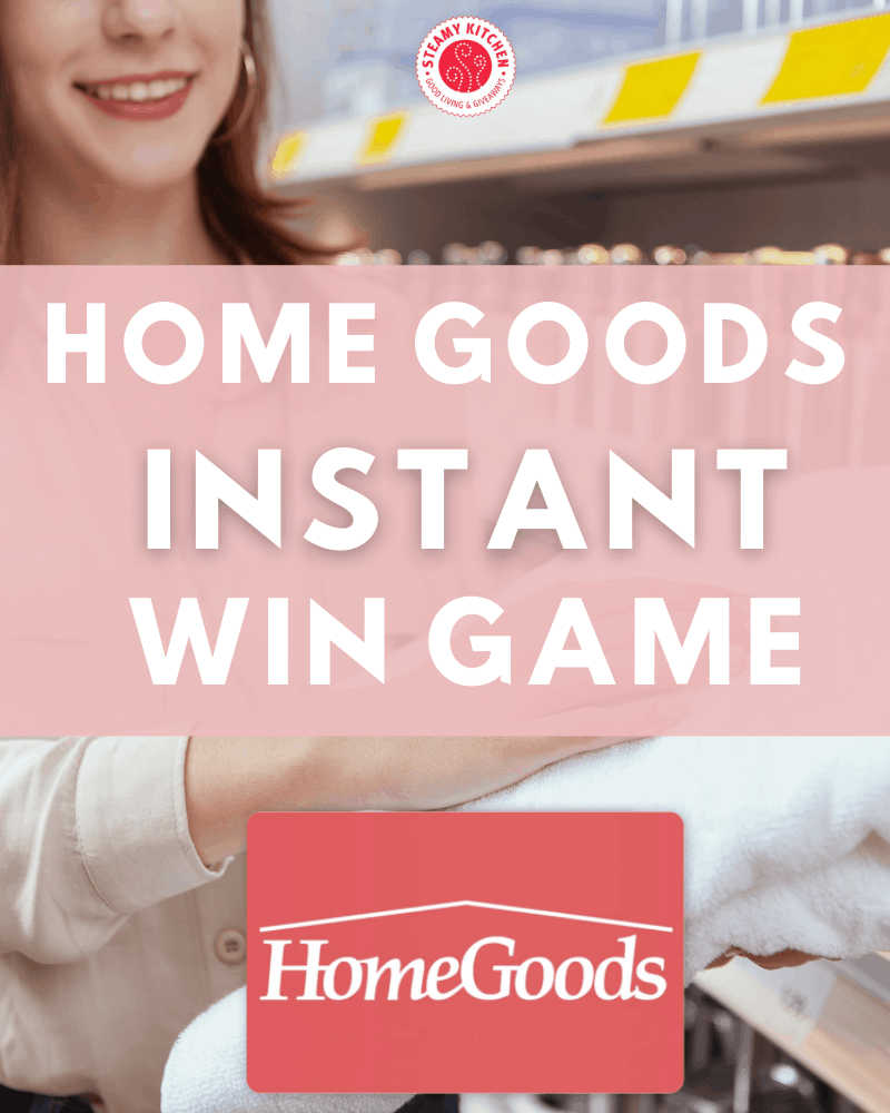 Home Goods Instant Win Steamy Kitchen Recipes Giveaways   1 13 