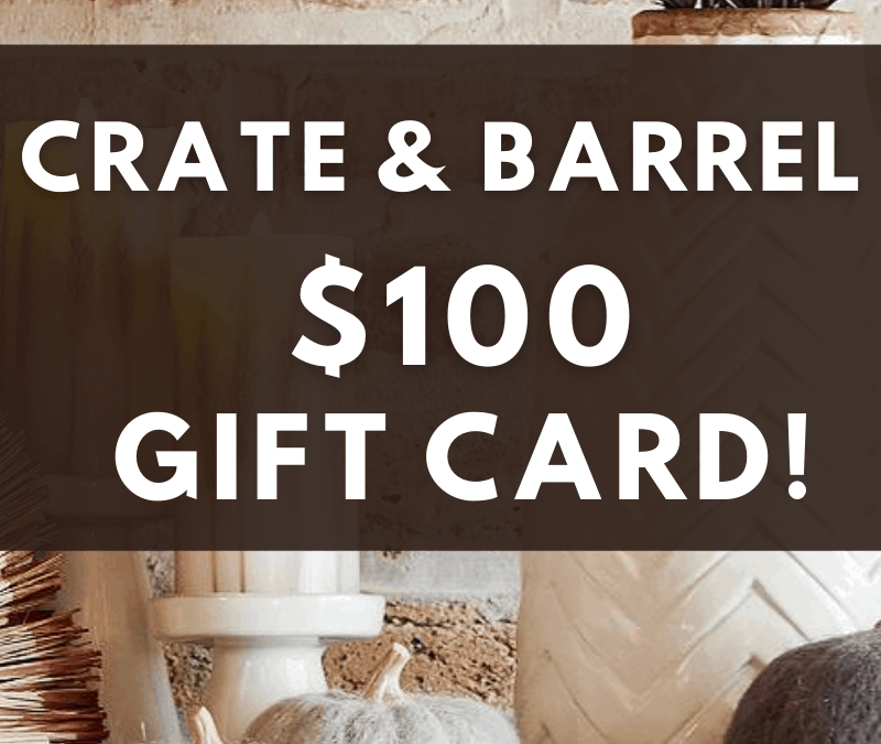 Crate and Barrel $100 Gift Card Giveaway