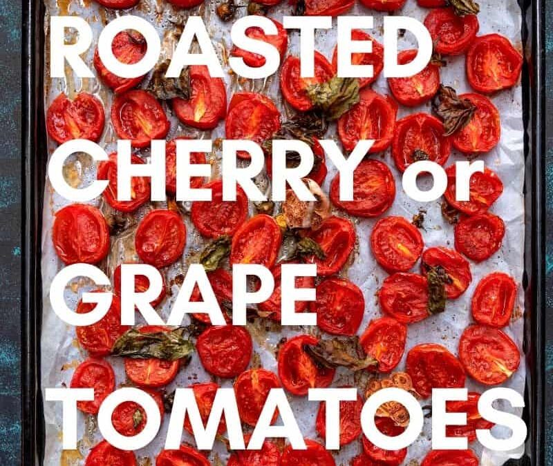 Roasted Cherry Tomatoes