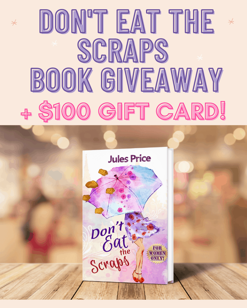 “Don’t Eat the Scraps” Book and $100 Gift Card Giveaway