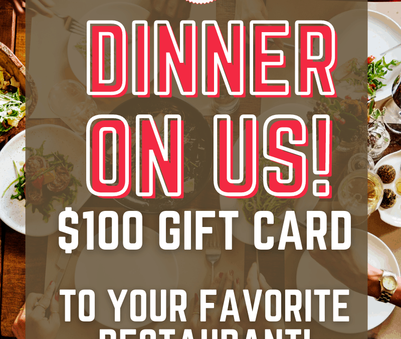 Dinner On Us $100 Gift Card Giveaway