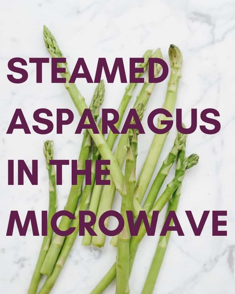 Steamed Asparagus in the Microwave