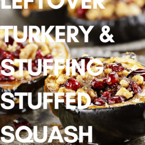 Leftover turkey and stuffing stuffed squash