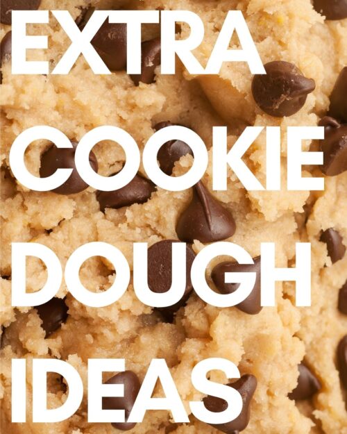 WHAT TO DO WITH EXTRA COOKIE DOUGH