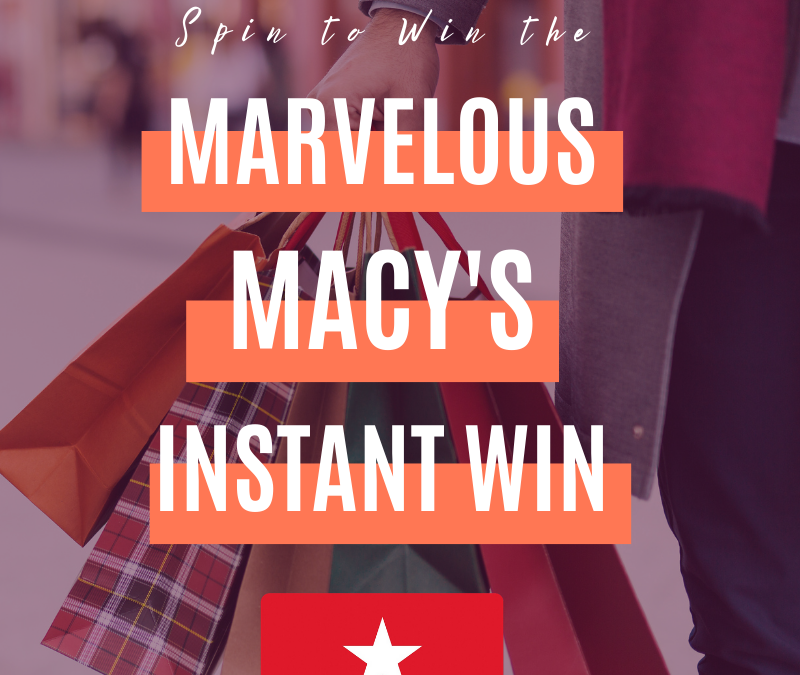 Marvelous Macy’s Instant Win