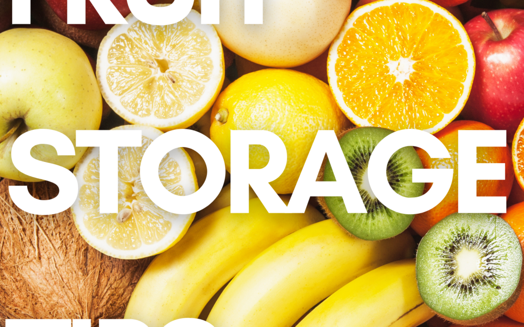 How to Store Fruit and Make It Last Longer