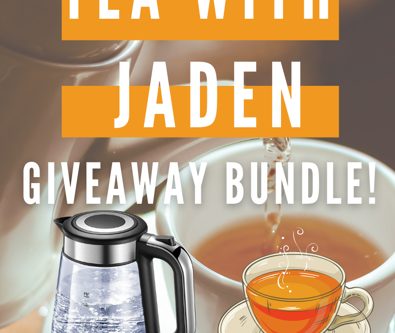 Tea With Jaden Giveaway