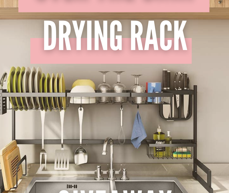 Over The Sink Dish Drying Rack Giveaway