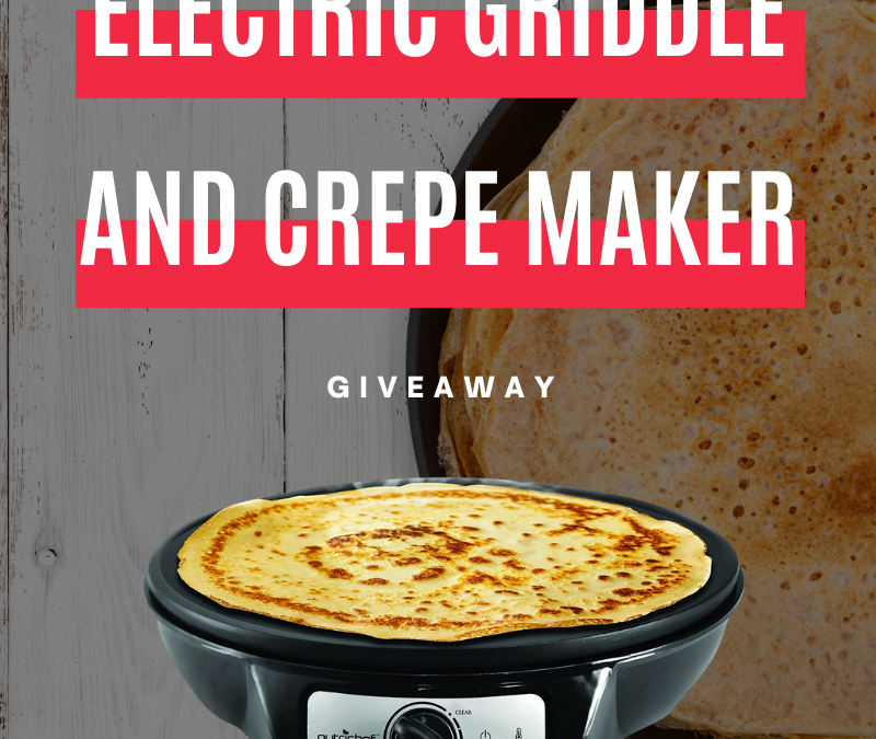 Electric Griddle & Crepe Maker Giveaway