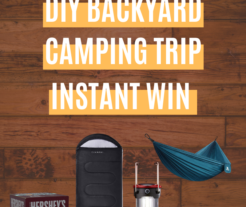 DIY Backyard Camping Trip Instant Win