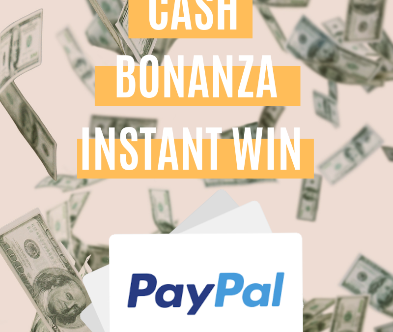 Cash Bonanza PayPal Instant Win