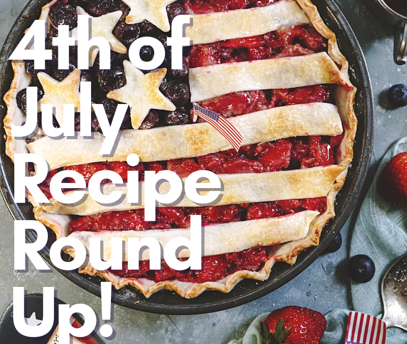 July 4th Recipe Round Up!