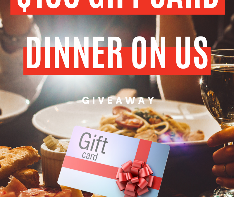 $100 Dinner On Us Gift Card Giveaway