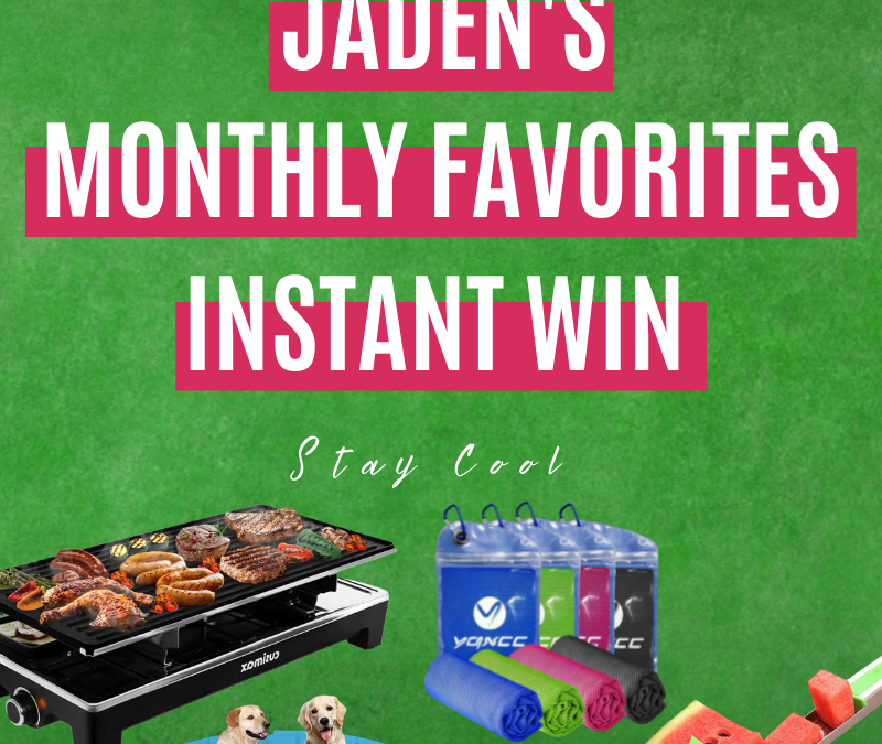 Jaden’s Monthly Favorites Instant Win Game