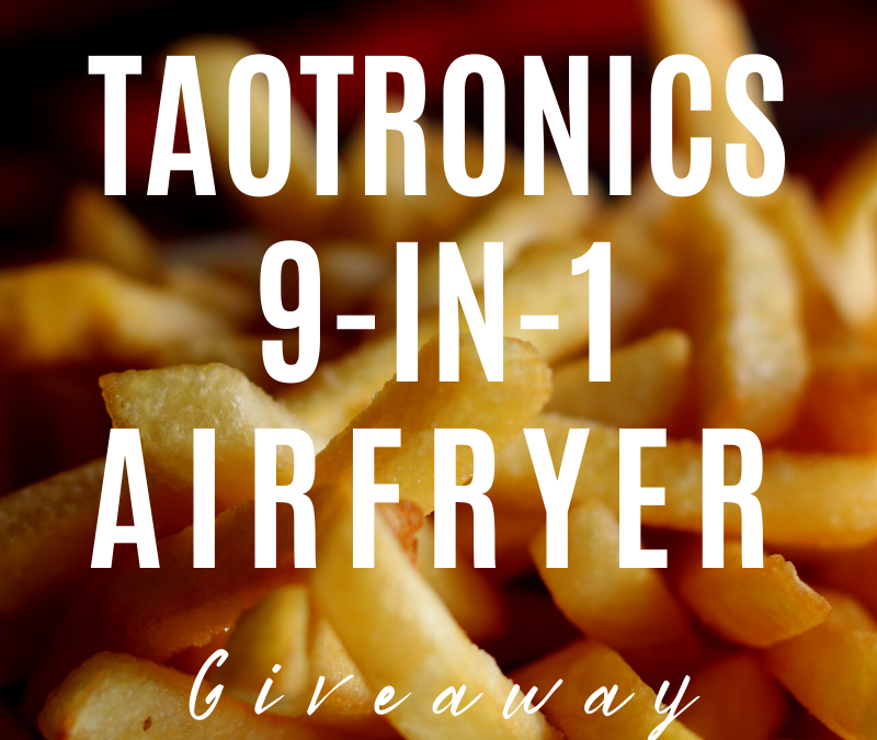 TaoTronics Air Fryer Review and Giveaway