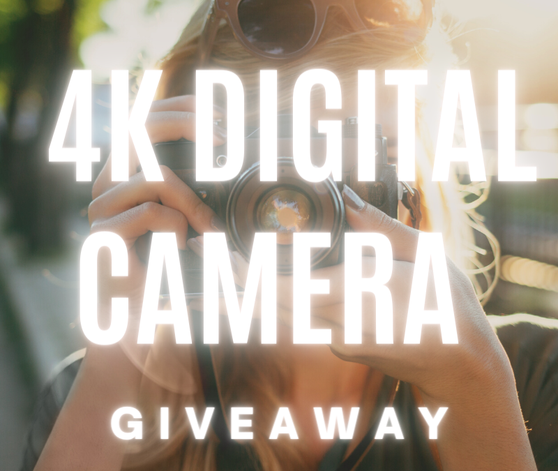 4K Digital Camera Giveaway