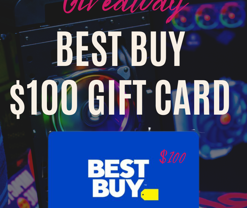 Best Buy $100 Gift Card Giveaway