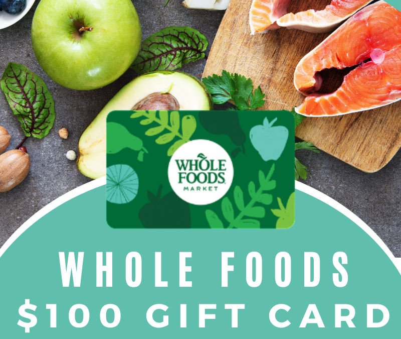 Whole Foods $100 Gift Card Giveaway