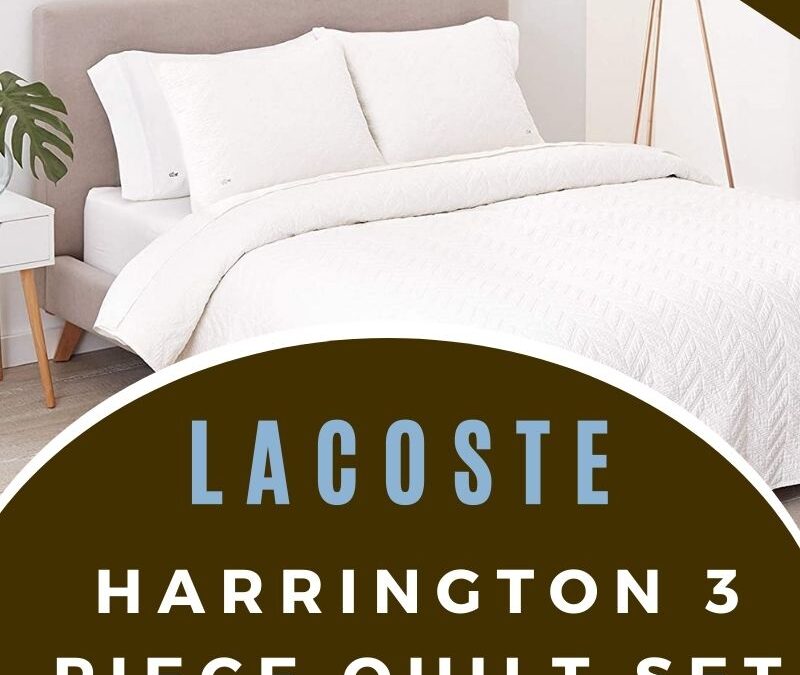 Lacoste Harrington 3 Piece Quilt Set Giveaway