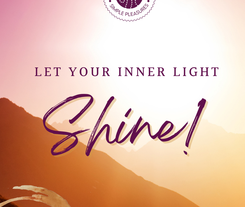 5 Ways To Let Your Inner Light Shine Bright 