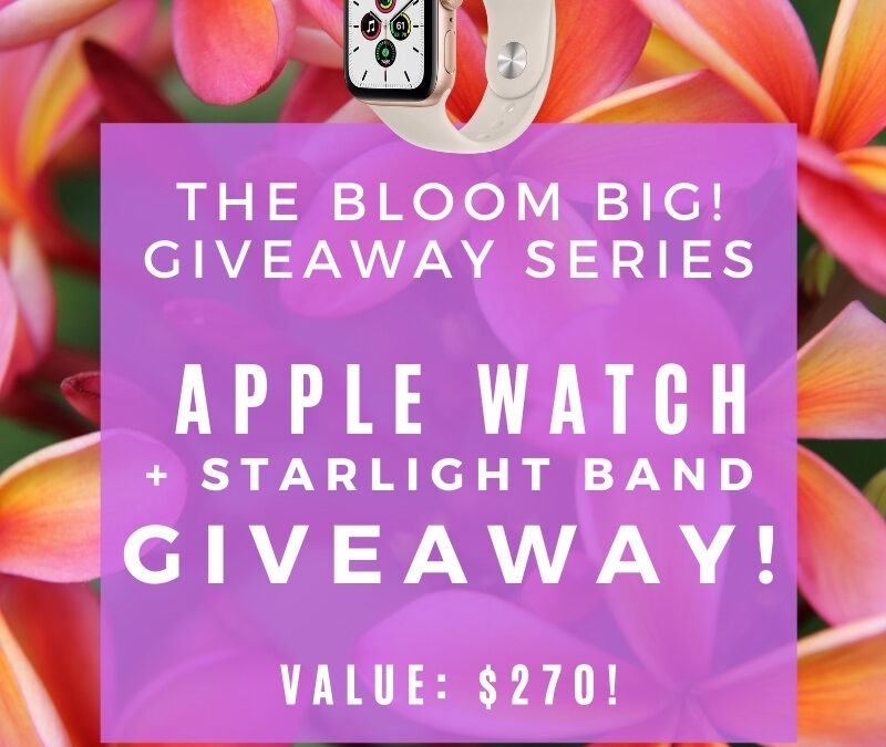 Bloom Big: Apple Watch SE Giveaway