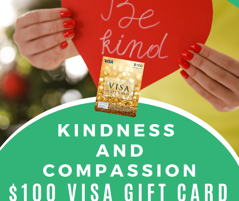 Kindness and Compassion $100 Visa Gift Card Giveaway