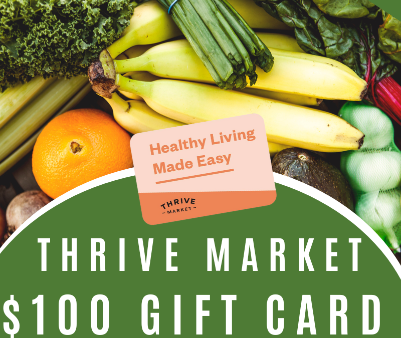 Thrive Market $100 Gift Card Giveaway