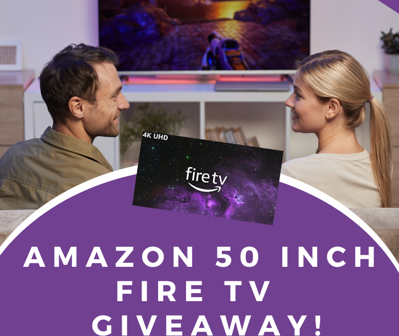 Amazon 50 Inch Fire TV Giveaway