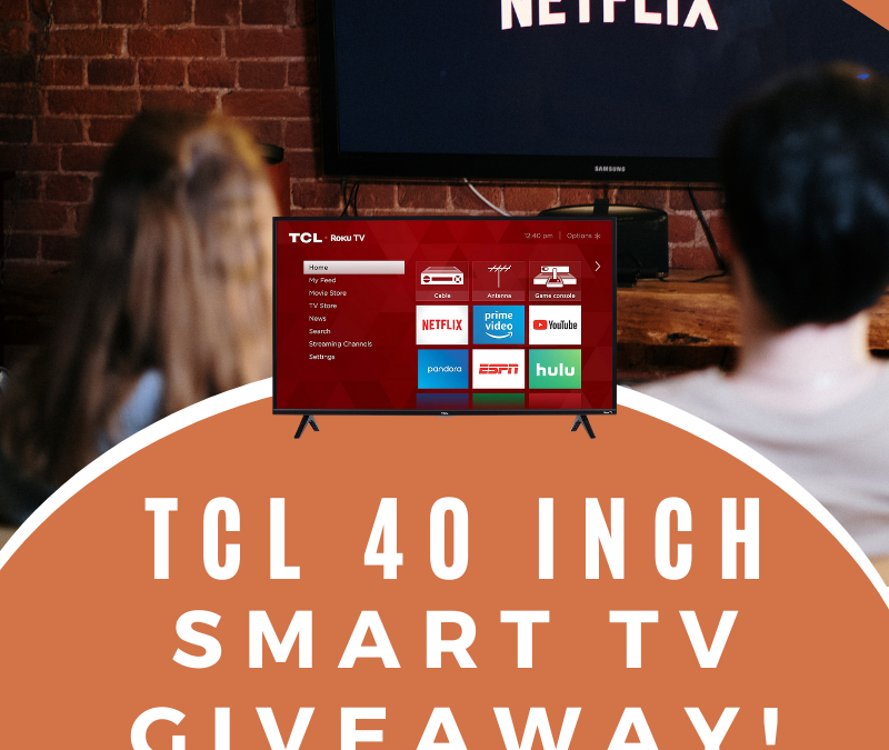 TCL 40-inch Smart TV Giveaway