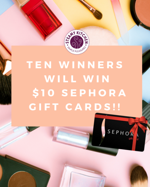 DAY 9: $100 Sephora Gift Card Giveaway • Steamy Kitchen Recipes Giveaways