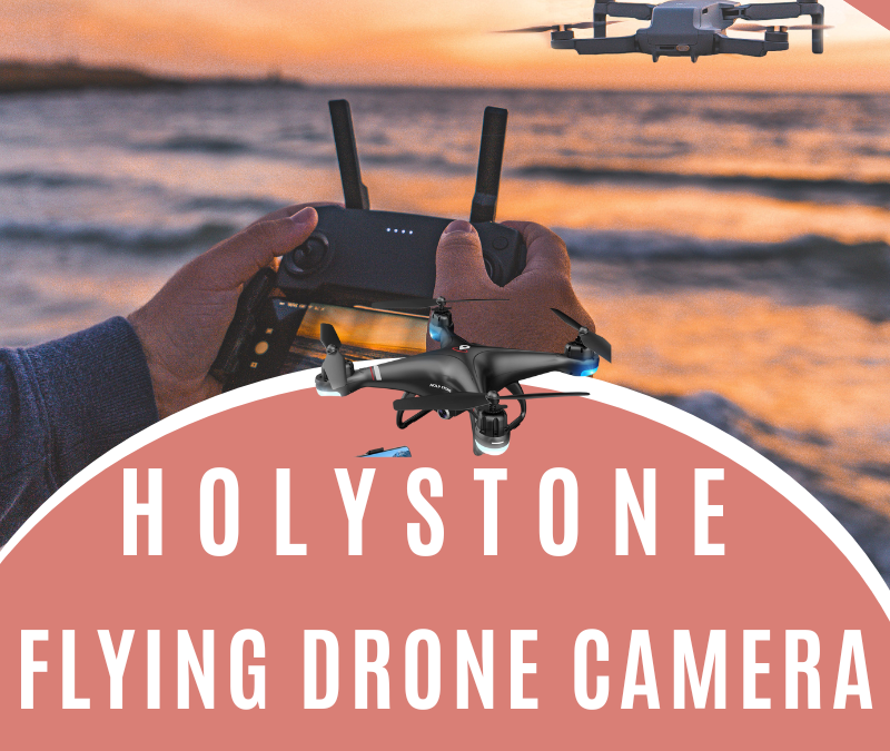 HolyStone Flying Drone Camera Giveaway