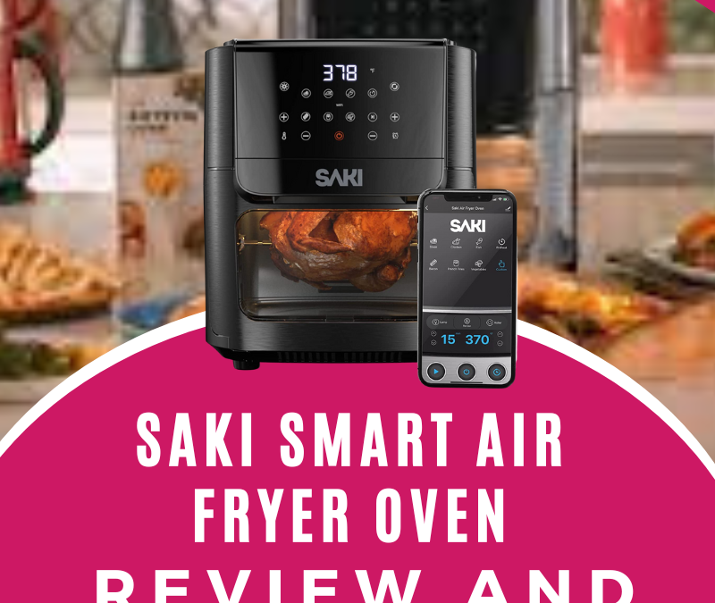 Saki Smart Air Fryer Oven Review & Giveaway