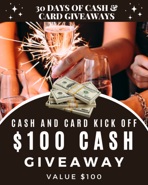 Day 1: Cash And Card Kick Off $100 Cash GiveawayEnds in 76 days.