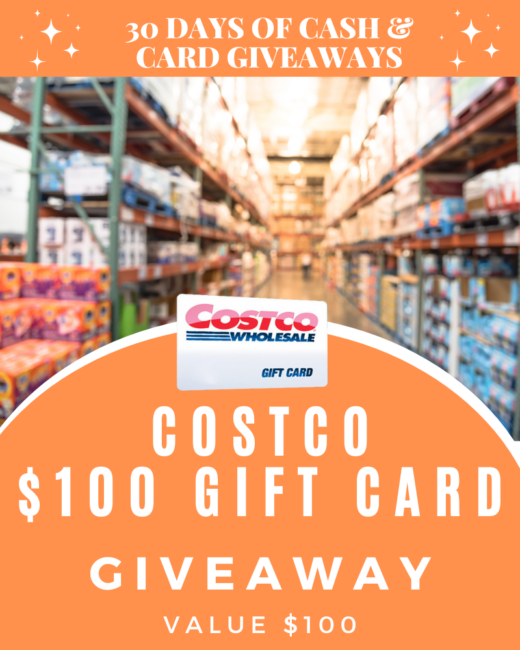 DAY 13: $100 Costco Gift Card GiveawayEnds in 30 days.
