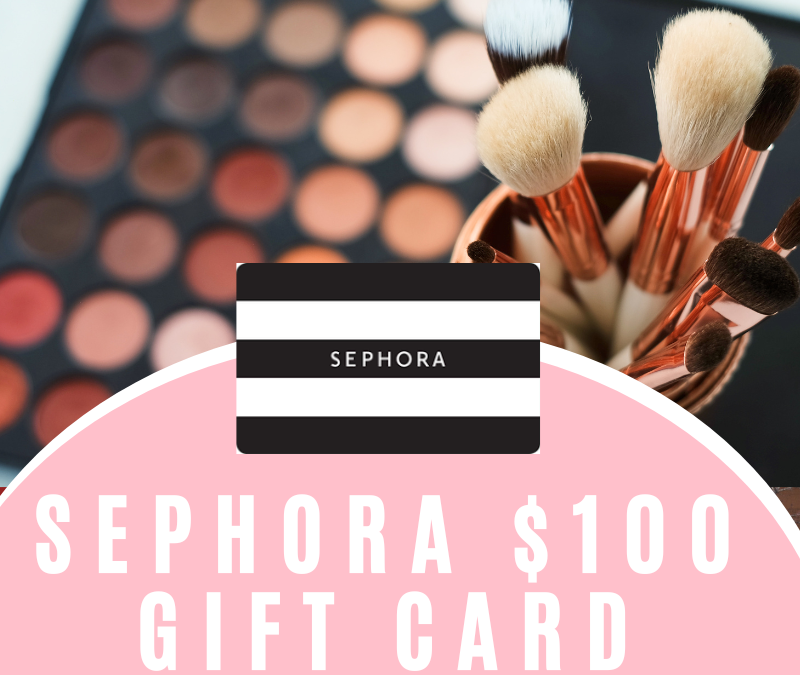 DAY 9: $100 Sephora Gift Card Giveaway