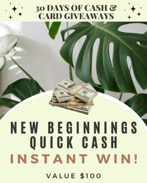 DAY 25: New Beginnings Quick Cash Instant Win! 