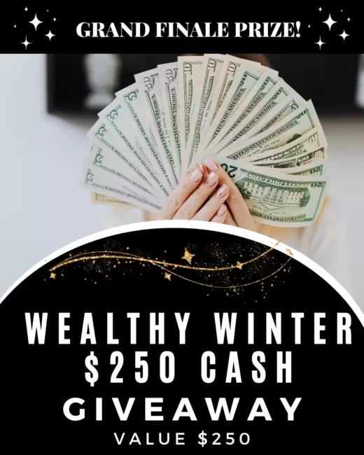 DAY 30: Wealthy Winter $250 Cash GiveawayEnds in 48 days.