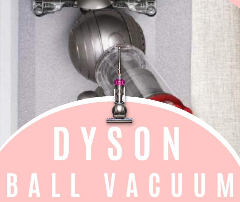 Dyson Ball Vacuum Giveaway