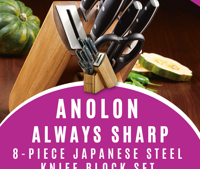 Anolon AlwaysSharp 8 Piece Japanese Steel Knife Block Set Review and Giveaway