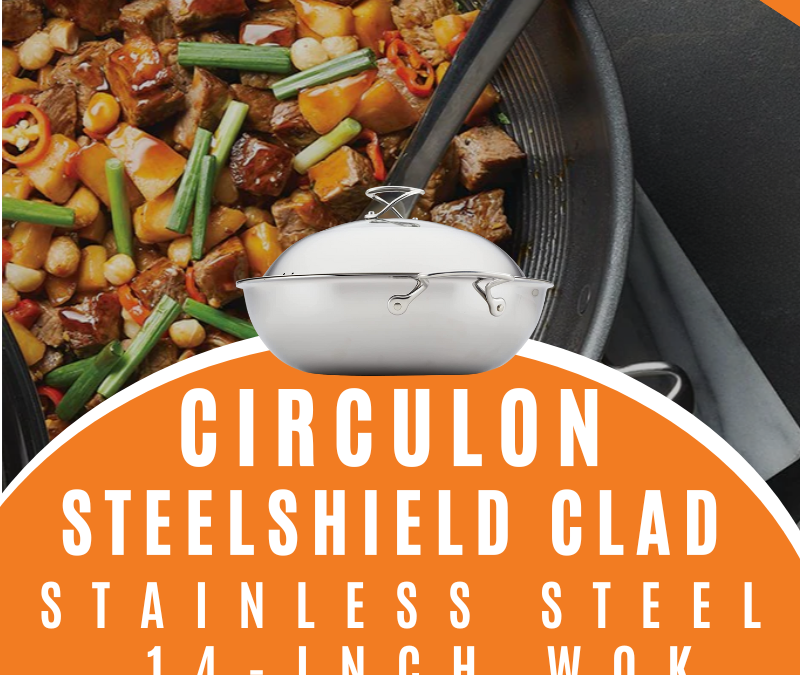 Circulon SteelShield Clad Stainless Steel 14 inch Wok Review and Giveaway